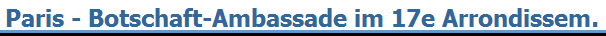 Paris - Botschaft-Ambassade im 17e Arrondissem.