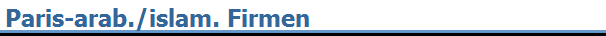 Paris-arab./islam. Firmen