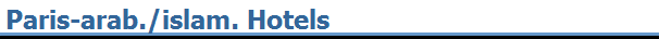 Paris-arab./islam. Hotels