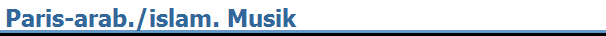 Paris-arab./islam. Musik