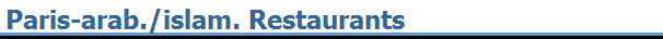 Paris-arab./islam. Restaurants