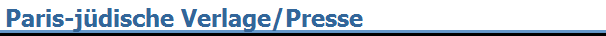 Paris-j�dische Verlage/Presse