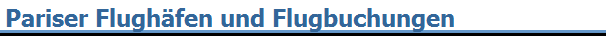 Pariser Flugh�fen und Flugbuchungen
