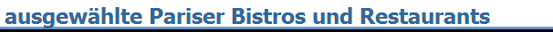 ausgew�hlte Pariser Bistros und Restaurants