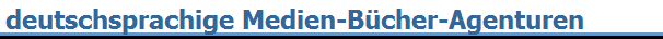 deutschsprachige Medien-B�cher-Agenturen